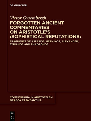 cover image of Forgotten Ancient Commentaries on Aristotle's ›Sophistical Refutations